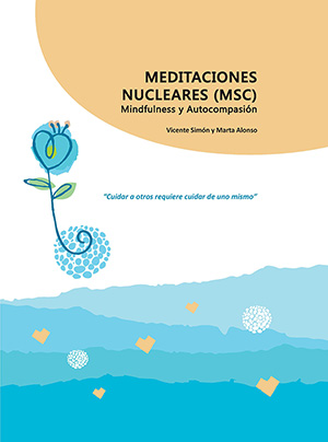 Meditaciones nucleares (MSC): Mindfulness y autocompasión